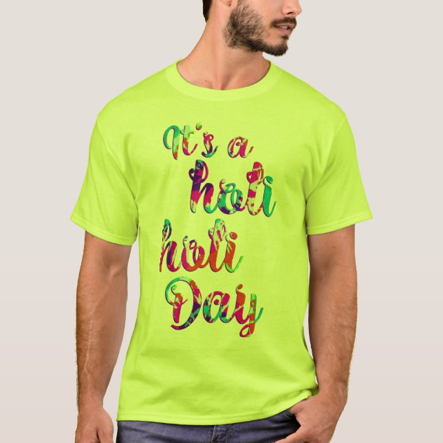 Camiseta HoliES - É UM DIA HOLI HOLI + seu traseiro. (Frente)