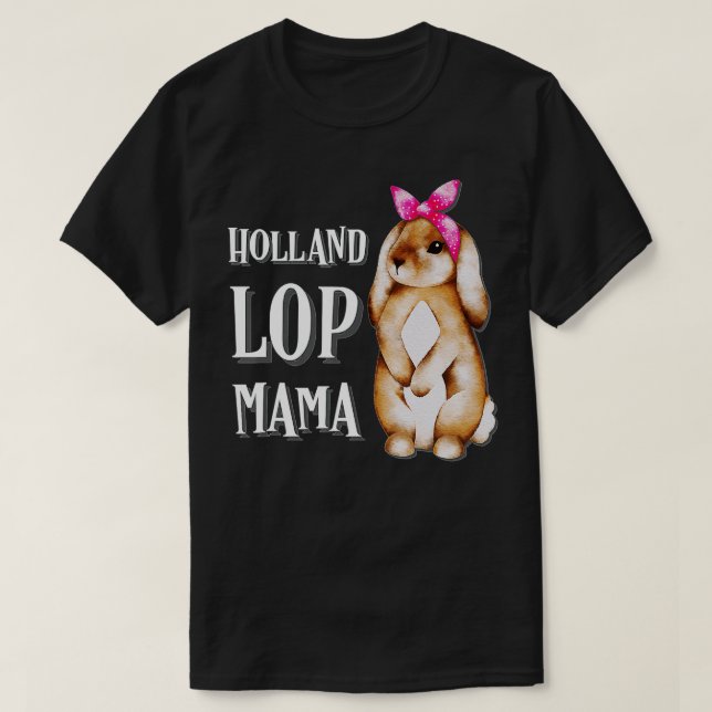 Camiseta Holland Lop Bunny Rabbit Mãe  (Frente do Design)