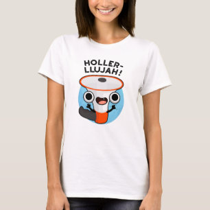 Camiseta Holler-Llujah Cute Loud Hailer Pun