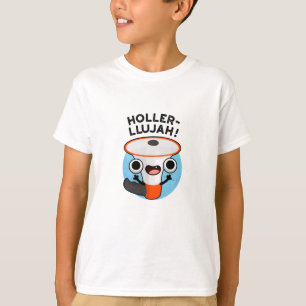 Camiseta Holler-Llujah Cute Loud Hailer Pun