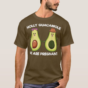Camiseta Holly Guacamole, Estamos Grávidas Engraçadas.