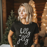Camiseta Holly Jolly Modern Cute Script Bold Holiday<br><div class="desc">Coloque Holly e Jolly em estilo com nossa Bela Tee de Natal Minimalista! 🎄 Moda festiva no seu melhor! 🎅 #HollyandJolly #ChristmasCute</div>