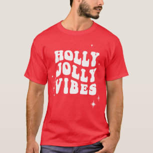 Camiseta Holly Jolly Vibes - Uma Mensagem De Feriado Feliz