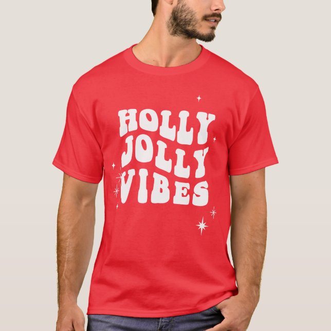 Camiseta Holly Jolly Vibes - Uma Mensagem De Feriado Feliz (Frente)