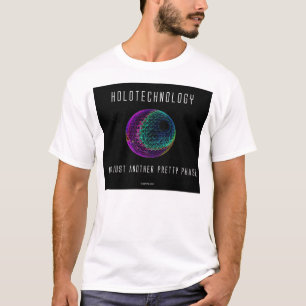 Camiseta Holotechnology. Não apenas uma outra fase bonito.