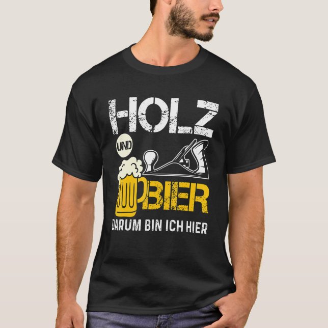 Camiseta Holz und Bier Die Ich Hier (Frente)