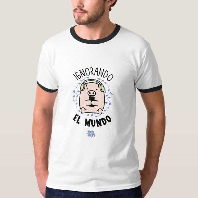 Camiseta hombre│Ignorando el mundo (Frente)