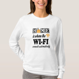 Camiseta Home é onde o Wi-Fi se conecta automaticamente
