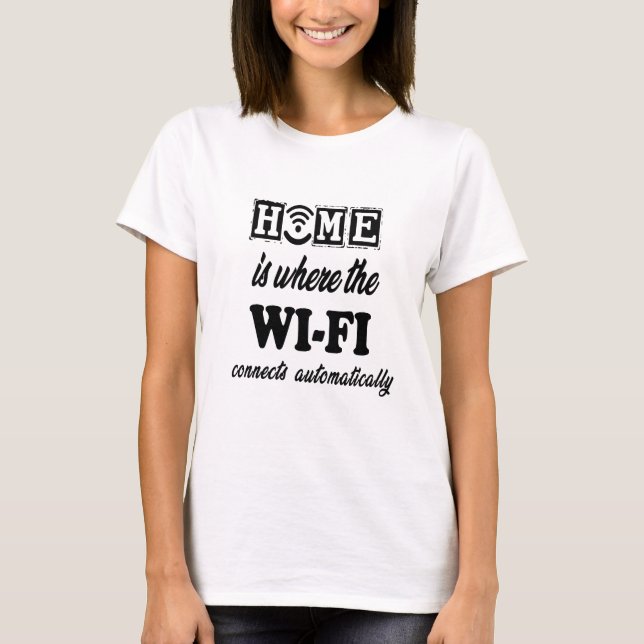 Camiseta Home é onde o Wi-Fi se conecta automaticamente (Frente)