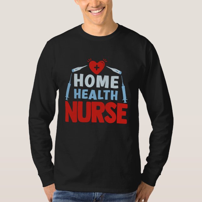 Camiseta Home Health Nurse Nursing (Frente)