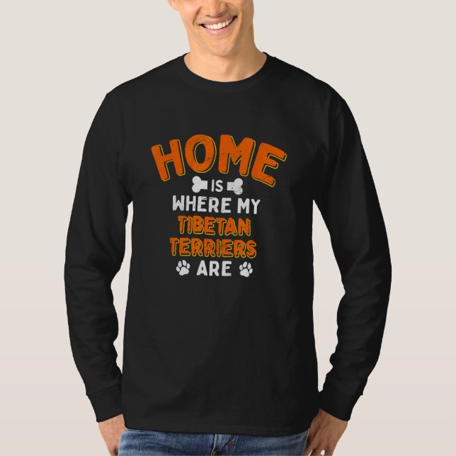 Camiseta Home Is Where My Tibetan Terriers Are Dog Dad Tsan (Frente)
