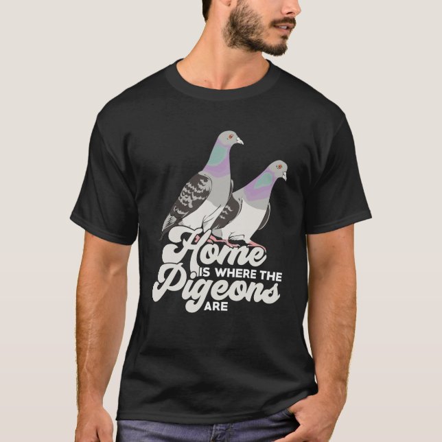 Camiseta Home Is Where The Pigeons Are (Frente)