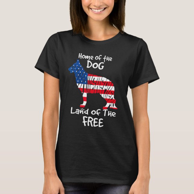 Camiseta Home Of The Dog Land Of The Free German Shepherd 4 (Frente)