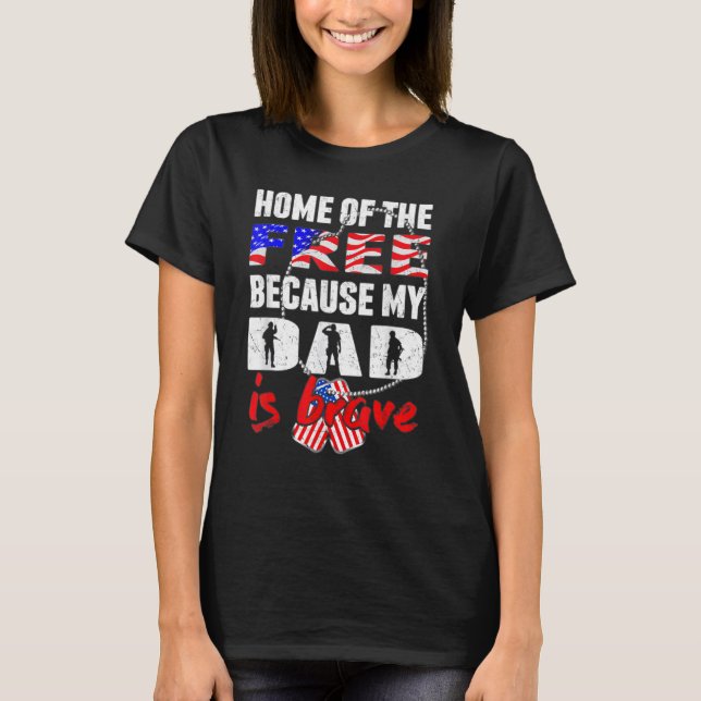 Camiseta Home Of The Free Because My Dad Is Brave Veteran D (Frente)
