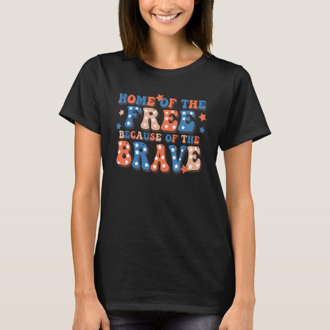 Camiseta Home Of The Free Because Of The Brave Groovy 4th O (Frente)