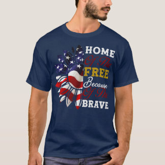 Camiseta Home of The Free Because of The Brave USA Flag Sun