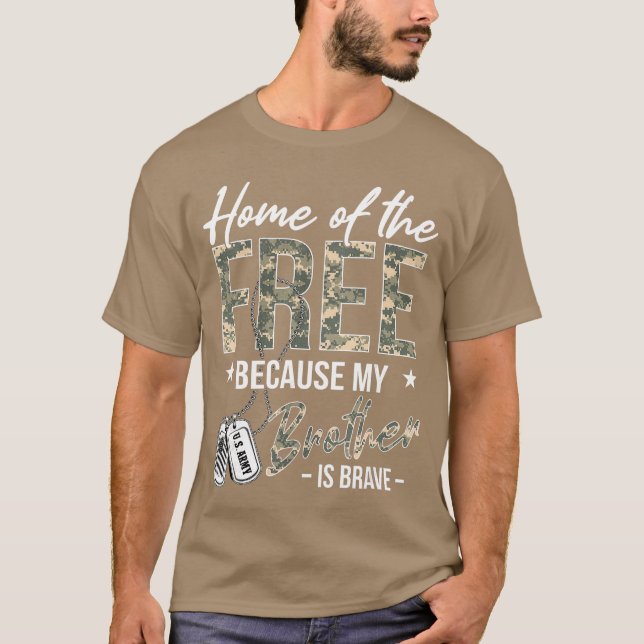 Camiseta Home ofhe Free Because My Brother is Brave Proud U (Frente)