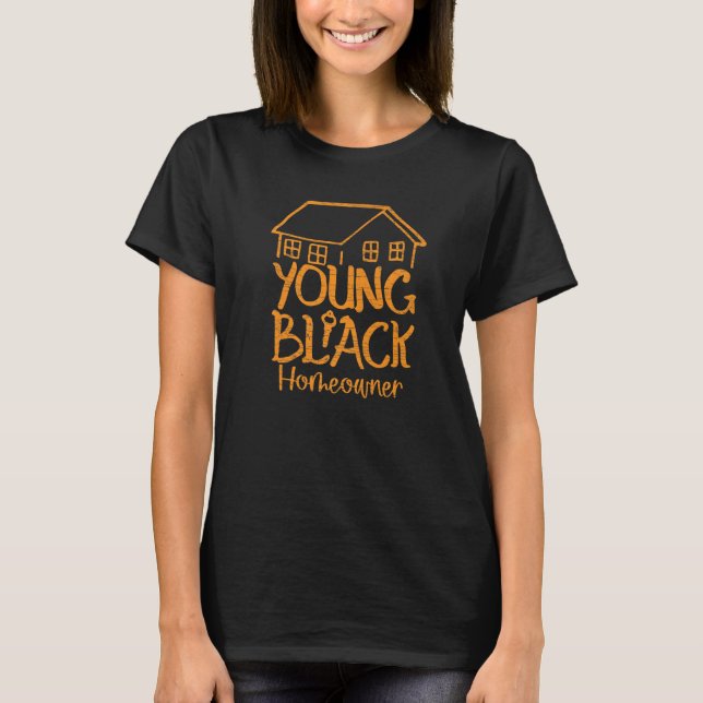 Camiseta Home Owner Young Black Homeowner   (Frente)