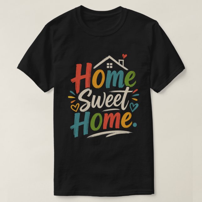 Camiseta Home Sweet Home T-Shirt – Cozy Aesthetic Design (Frente do Design)
