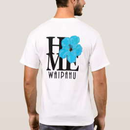 Camiseta HOME Waipahu Hawaii Blue Hibiscus (impressão de tr