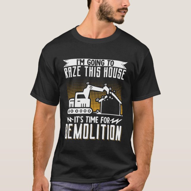 Camiseta Home Wrecker Demolition Crew And House Demolition  (Frente)