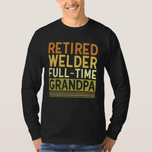 Camiseta Homem Aposentado Soldador Tempo Integral Vovô Tig