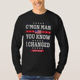 Camiseta Homem Comum Você Sabe Que Eu Mudei a Bandeira dos