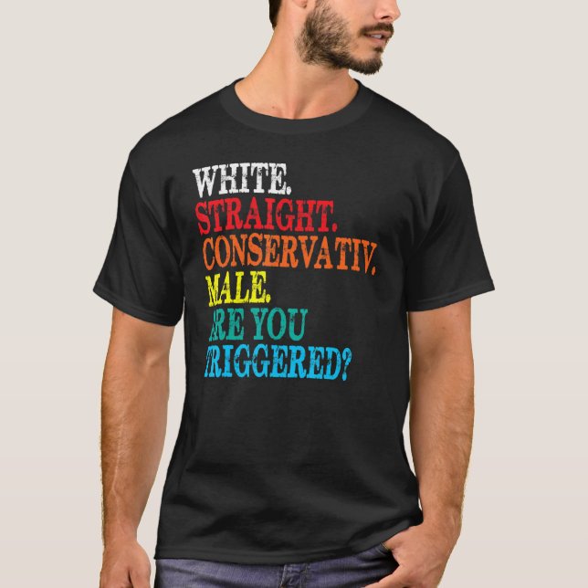 Camiseta Homem Conservador De Hetero Branco Você É Acionado (Frente)