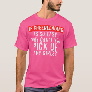 Camiseta Homem Engraçado Cheerleader Engraçado Pega Garotas