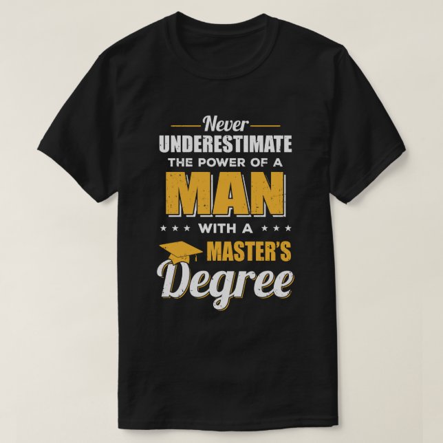 Camiseta Homem Engraçado Com Mestrado De Graduação (Frente do Design)