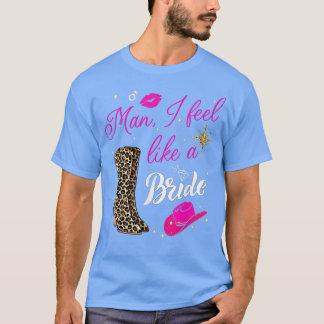 Camiseta Homem eu me sinto como uma noiva chapéu de cowboy