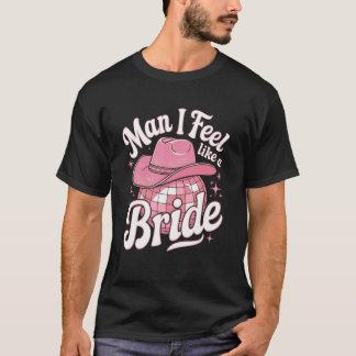 Camiseta Homem Eu Me Sinto Como Uma Noiva Cowgirl Disco Des