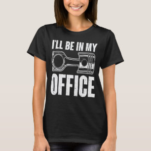 Camiseta Homem Legal Estarei No Meu Escritório Garagem Mecâ