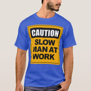 Camiseta Homem lento no trabalho