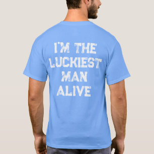 Camiseta Homem Mais Sortudo Vivo No Planeta