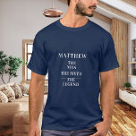 Camiseta Homem mito nome de legenda azul<br><div class="desc">Para uma t-shirt azul. Personalize e adicione um nome. Texto: O Homem, O Mito, A Lenda. Texto branco.</div>
