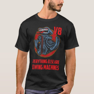 Camiseta Homem Motor V8 Tudo O Mais É Máquina De Costura M