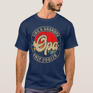 Camiseta Homem Opa Como Um Avô Só Que Mais Legal Pai Divert