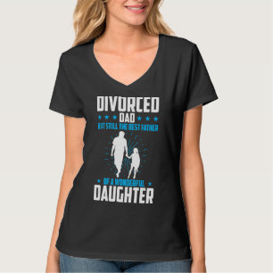 Camiseta Homem Pai Divorciado Mas Ainda O Melhor Pai De Uma