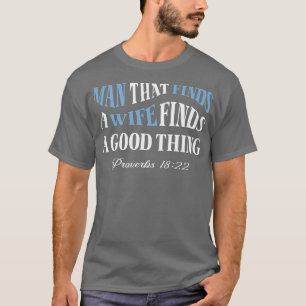 Camiseta Homem Que Encontra Esposa Que Encontra Cristã Espo
