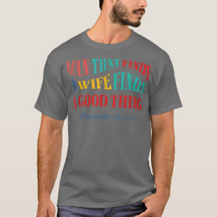 Camiseta Homem Que Encontra Uma Esposa Ele Que Encontra Uma