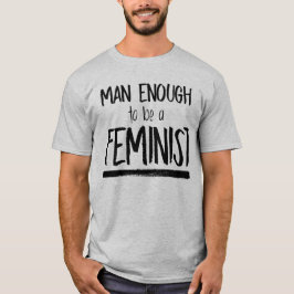 CAMISETA HOMEM SUFICIENTE PARA SER FEMINISTA
