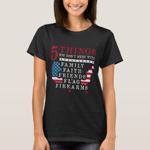 Camiseta Homens 5 Coisas Não Brinquem Para Orgulhoso Patrió