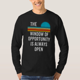 Camiseta Homens A Janela de Oportunidade Está Sempre Aberta
