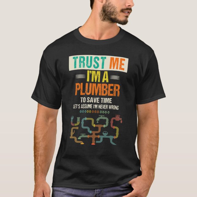 Camiseta Homens acreditam em mim. Sou canalizador para salv (Frente)