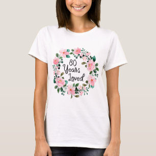 Camiseta Homens Adorados Com 80 Anos Mulheres 80 Floral De 