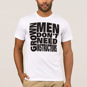 Camiseta Homens adultos não precisam de instruções Shirt