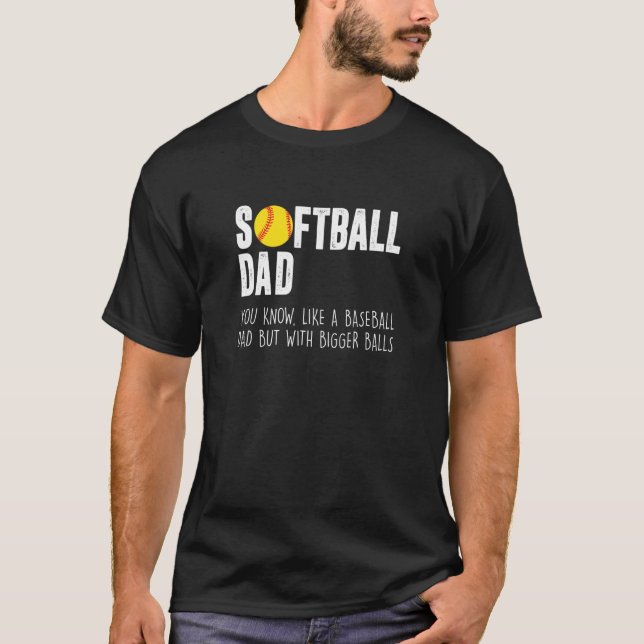 Camiseta Homens Como Um Pai De Baseball Mas Com Bolas Maior (Frente)