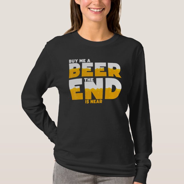 Camiseta Homens Comprem-me uma Cerveja O Fim está Próximo F (Frente)