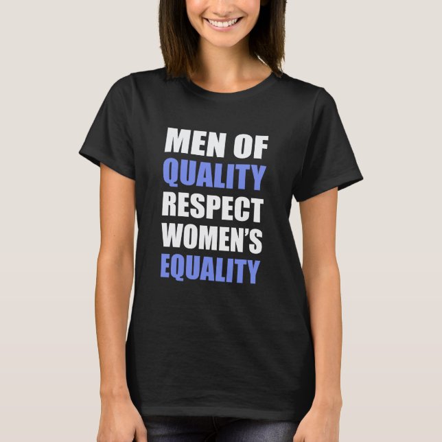 Camiseta "Homens da igualdade das mulheres do respeito da (Frente)